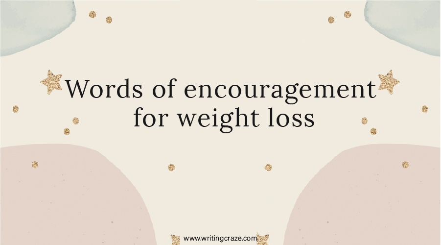 Words of Encouragement for Weight Loss