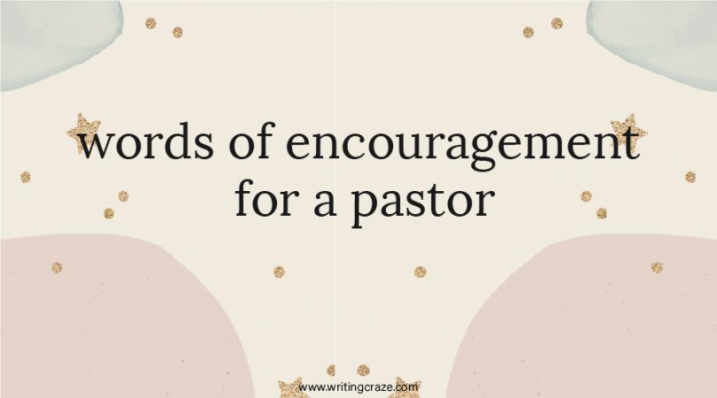 Words of Encouragement for a Pastor