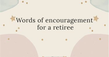 Words of Encouragement for a Retiree