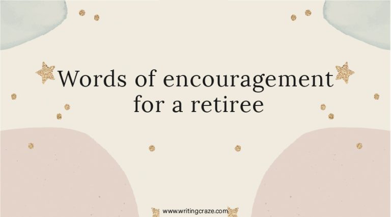 77+ Words of Encouragement for a Retiree