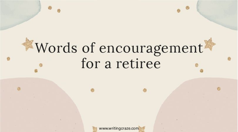 Words of Encouragement for a Retiree