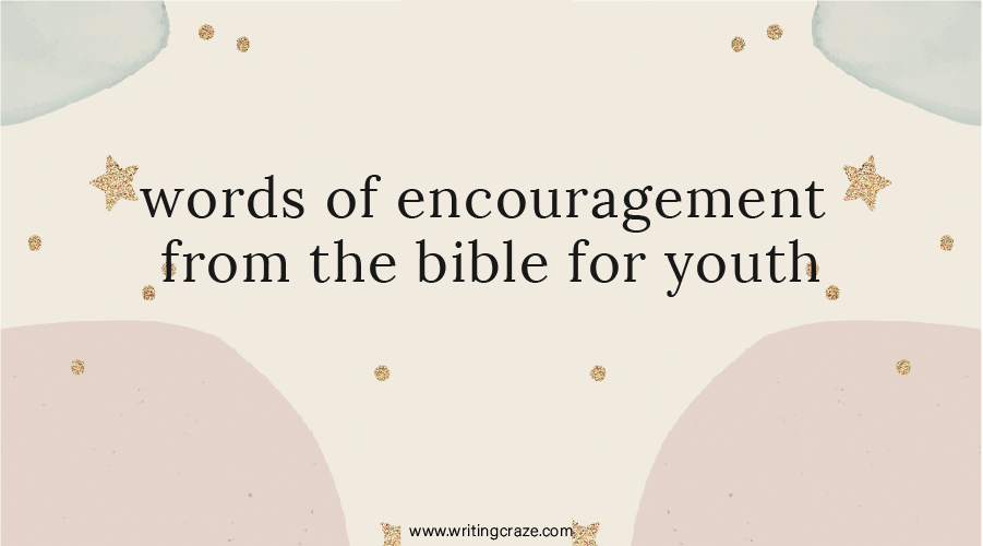 Words of Encouragement from the Bible for Youth