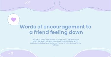 Words of Encouragement to a Friend Feeling Down