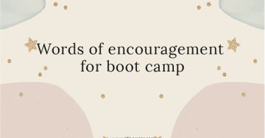 Write Motivational Words of Encouragement for Boot Camp
